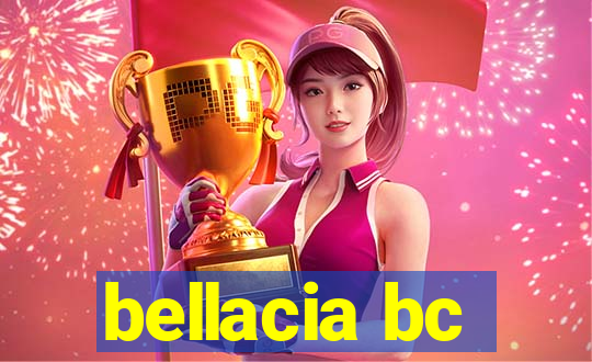 bellacia bc